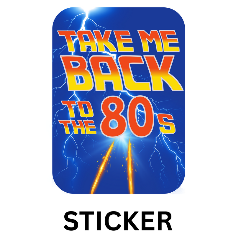 Back to the 80s -  Vinyl Sticker