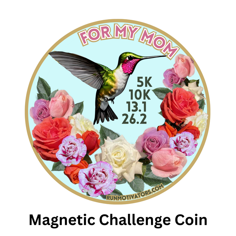 For My Mom Race - SET - Medal, Coin, and Magnet - SHIPS APRIL 15-20