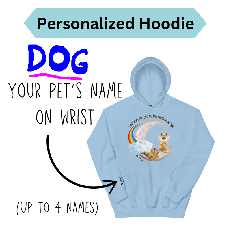 Rainbow Bridge Race Unisex Hoodie PERSONALIZED DOG VERSION