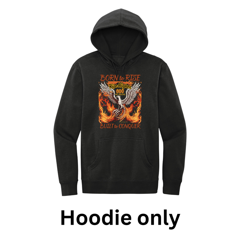 Rise Higher 600 Mile Challenge - HOODIE - NOW SHIPPING