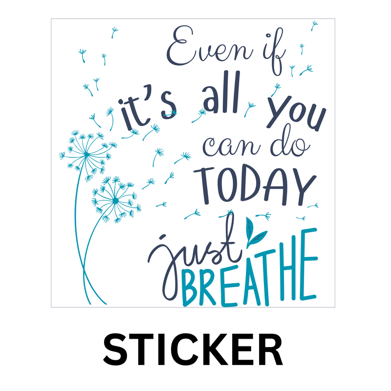 Just Breathe -  Vinyl Sticker