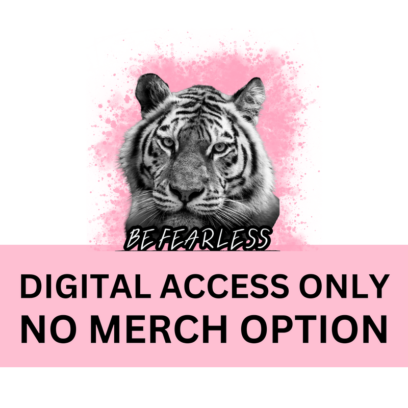 Be Fearless Challenge - LOG ACCESS ONLY - NO MERCH