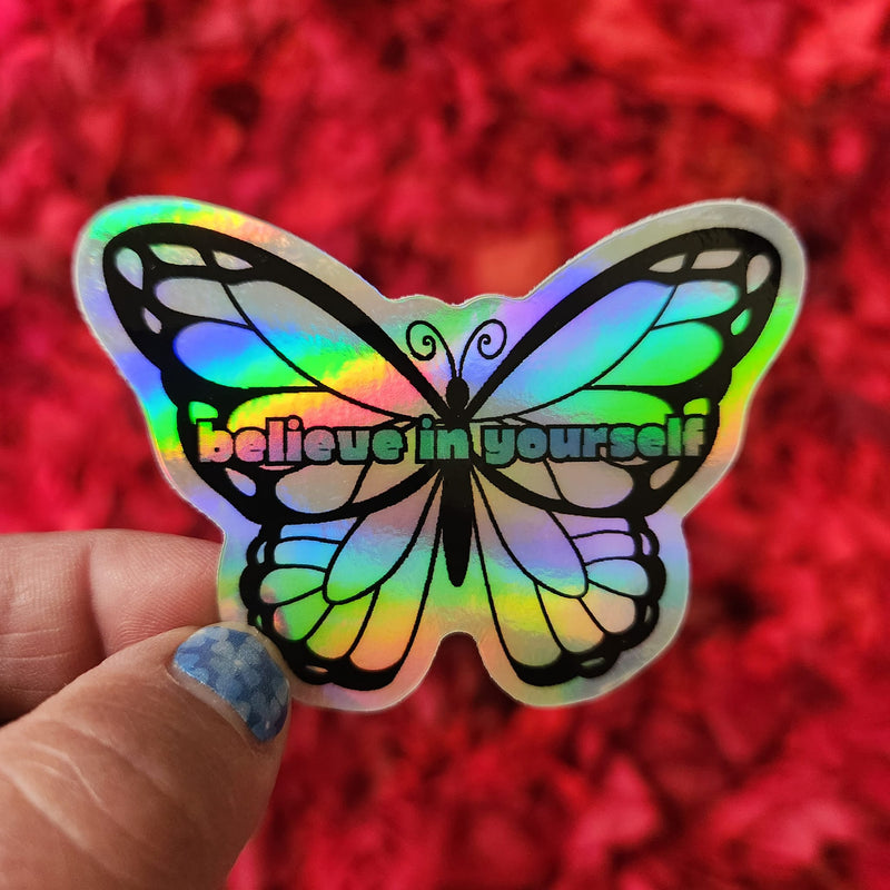 Believe in Yourself Butterfly - Holographic Sticker