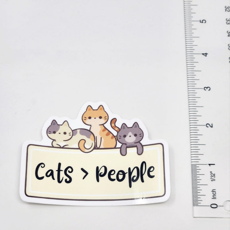 Cats are Greater than People - Vinyl Sticker