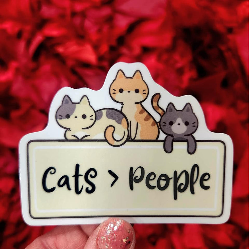 Cats are Greater than People - Vinyl Sticker