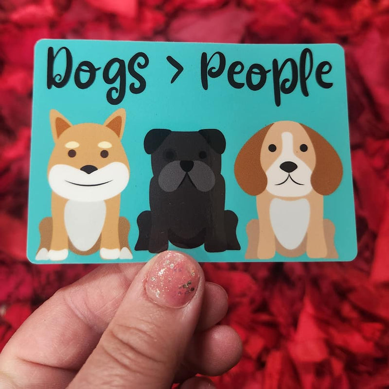 Dogs are Greater than People - Vinyl Sticker