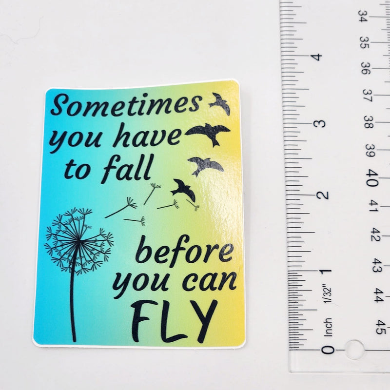 Fall Before You Fly - Vinyl Sticker