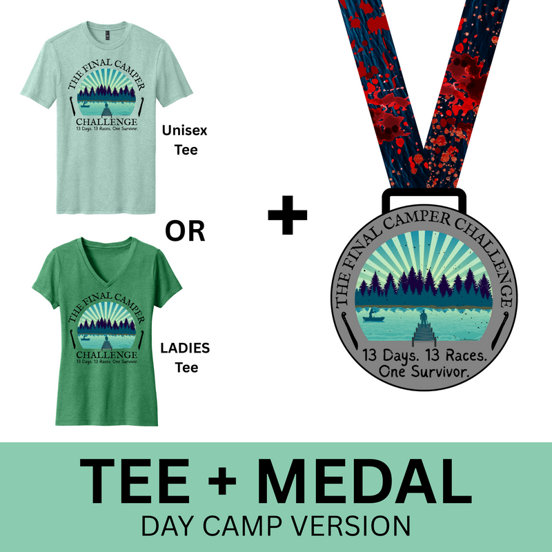 Final Camper Challenge - DAY CAMP - MEDAL & TEE - PREORDER SHIPS IN OCT
