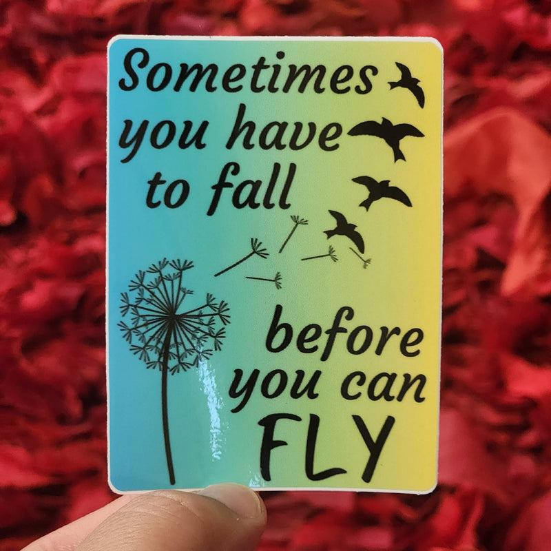 Fall Before You Fly - Vinyl Sticker