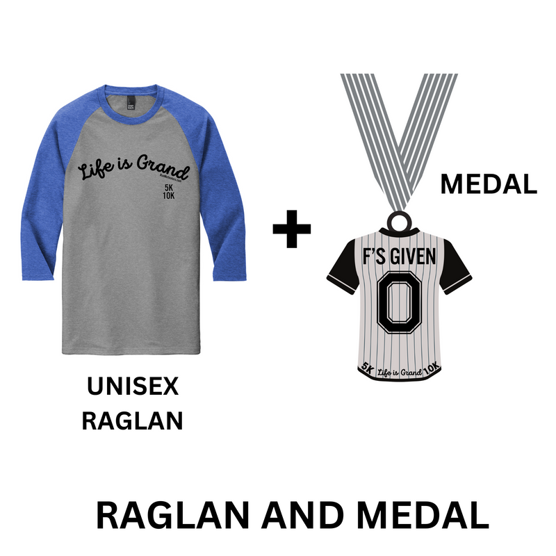 Life is Grand 5k 10k - RAGLAN & MEDAL - NOW SHIPPING