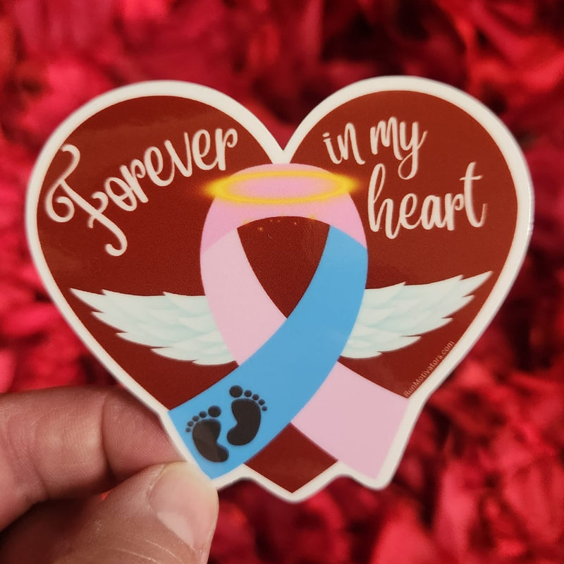 Forever in my Heart - Miscarriage/Infant Loss awareness Vinyl Sticker