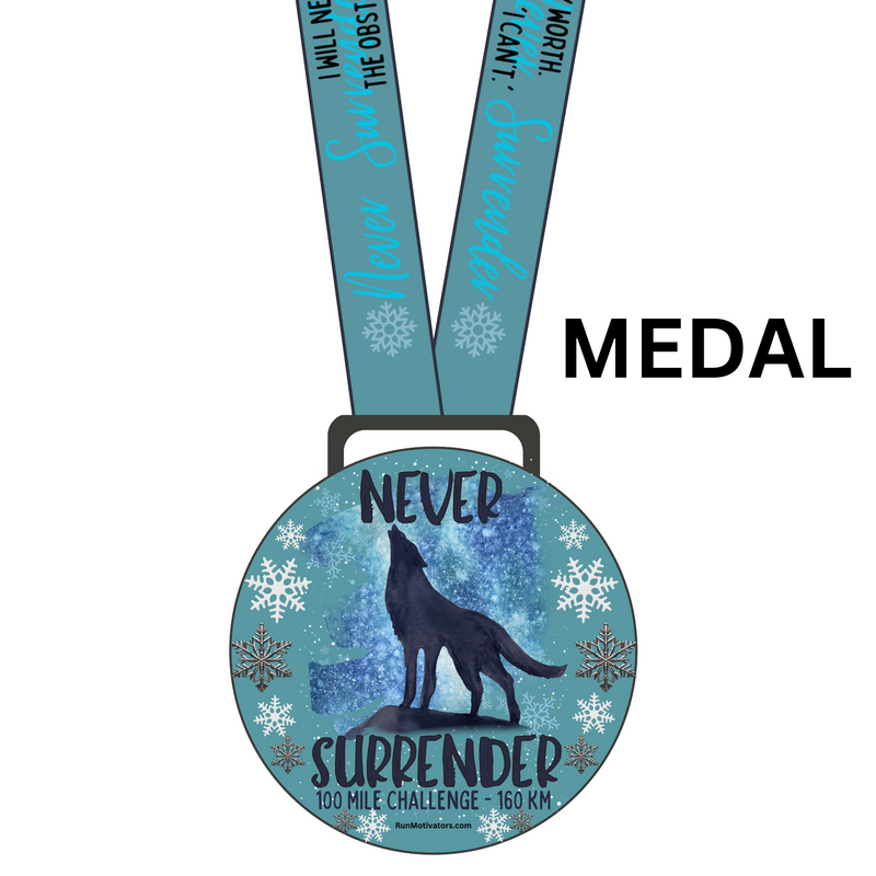 Never Surrender 100 Mile Challenge - Medal - SHIPS MID DECEMBER