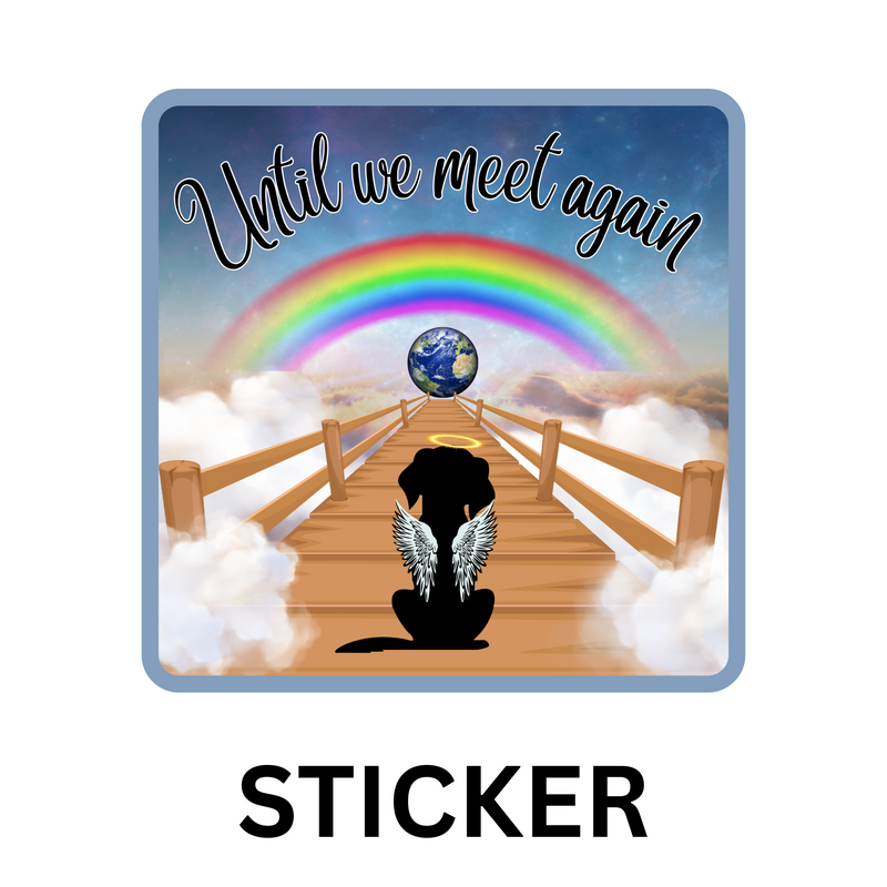 Rainbow Bridge DOG VERSION -  Vinyl Sticker PREORDER