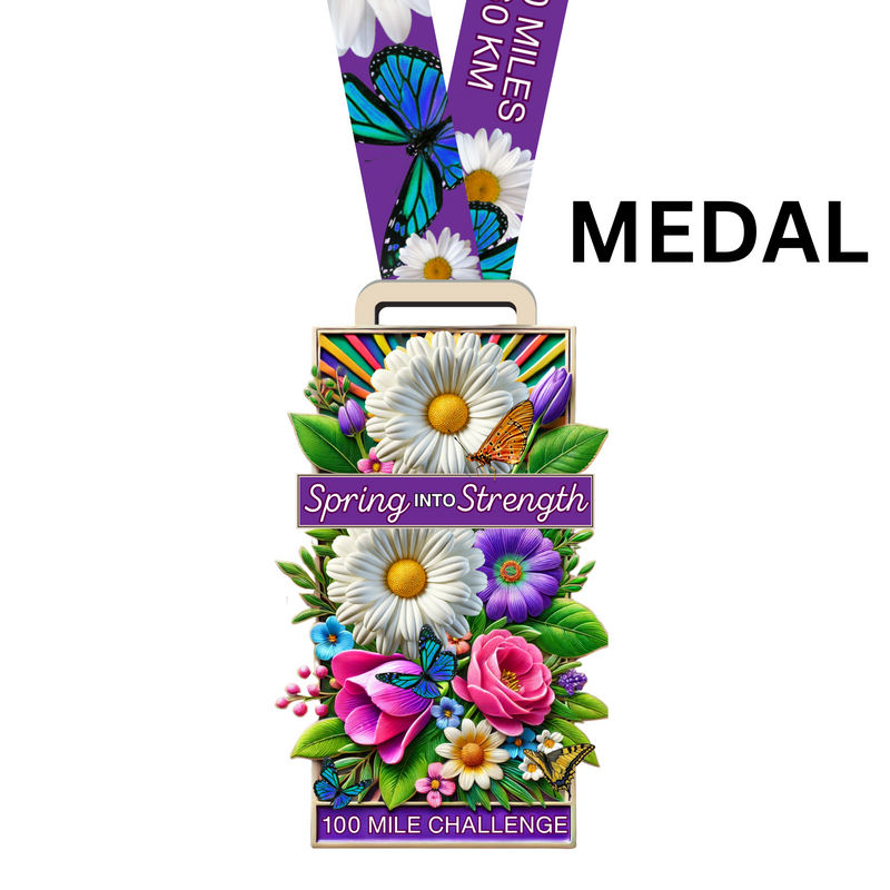 Spring into Strength 100 Mile Challenge - Medal - SHIPS MARCH 30, 2025