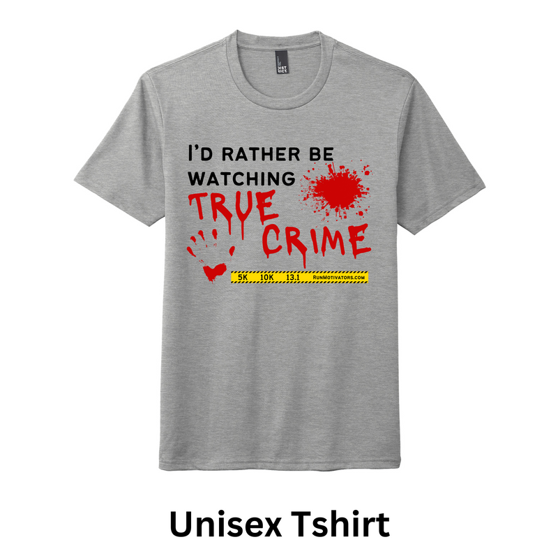 True Crime 5K 10K 13.1 - Tee Only - NOW SHIPPING