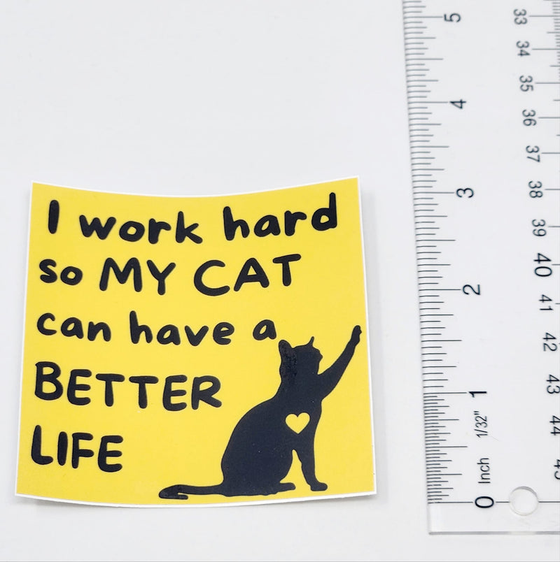 Work Hard for Cat - Vinyl Sticker