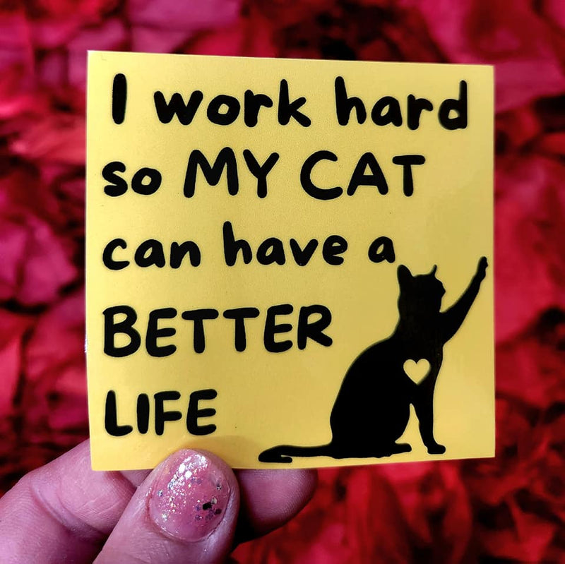 Work Hard for Cat - Vinyl Sticker