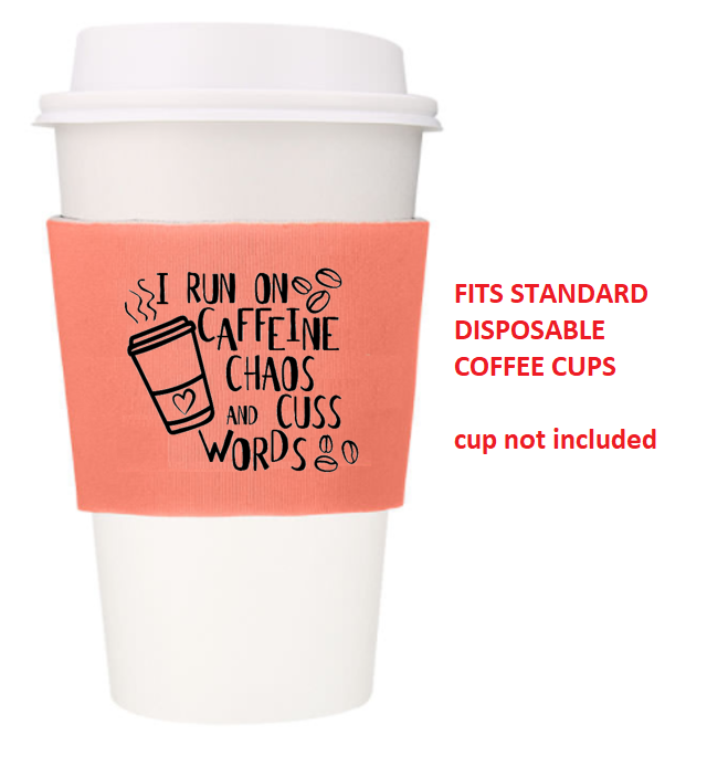 Caffeine and Chaos Reusable Coffee/Latte Sleeve