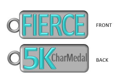FIERCE 5K - CharMedal - Now shipping