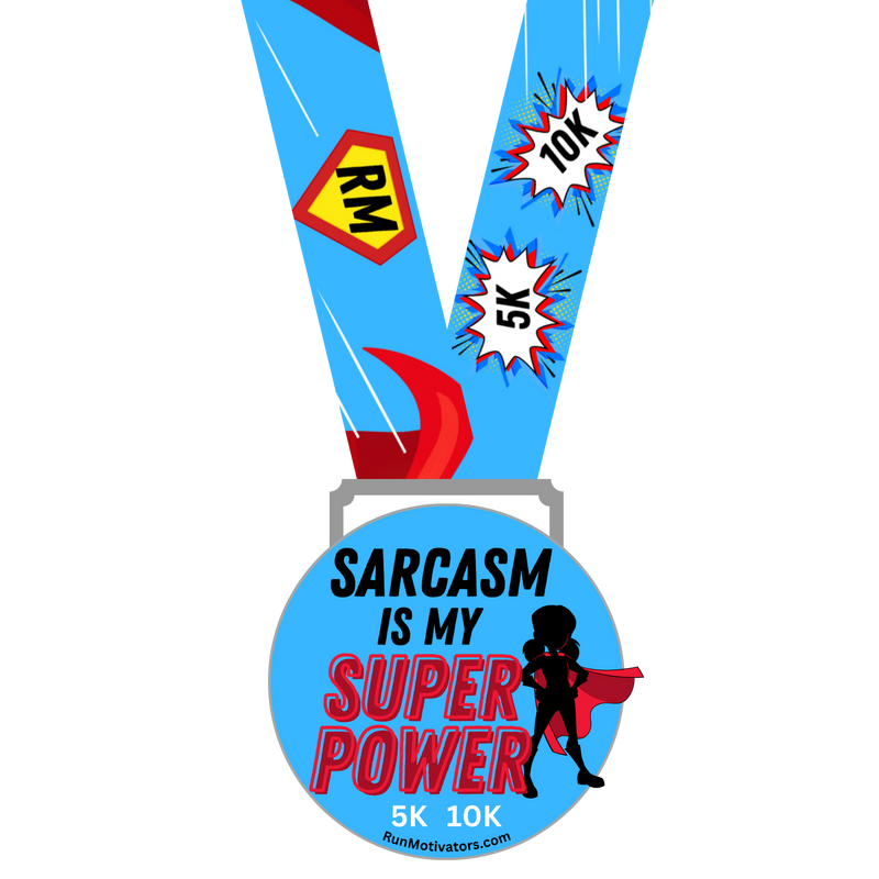 Sarcasm is My Super Power 5K 10K - MEDAL & TANK - NOW SHIPPING