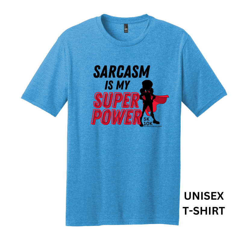 Sarcasm is My Super Power 5K 10K - Medal & Tee - NOW SHIPPING